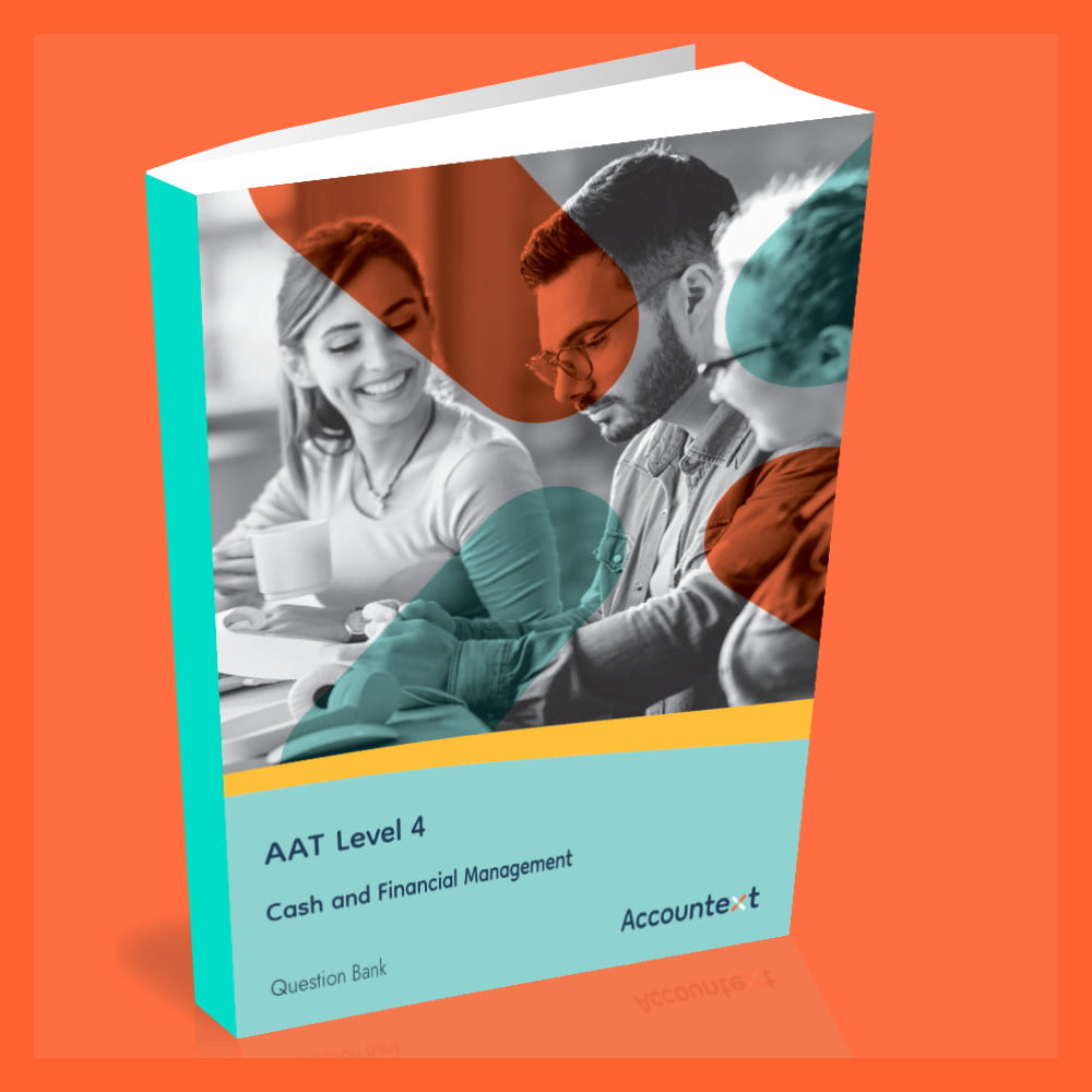 Question Bank - AAT Level 4 Cash and Financial Management | Accountext